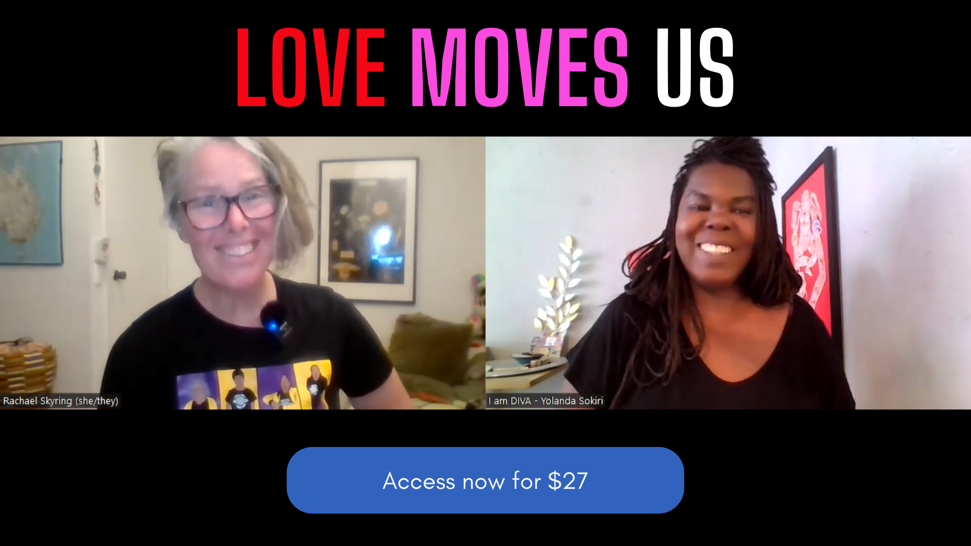 Love Moves Us. Access now for $27